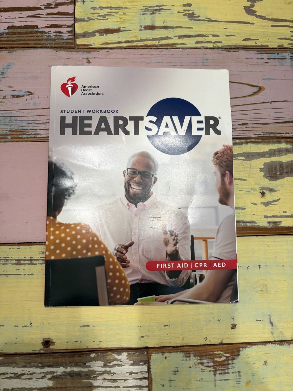 Heartsaver First Aid CPR AED Student Workbook by American Heart Association book